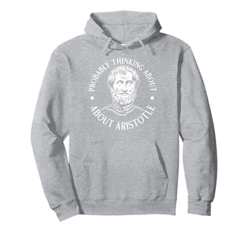 Wahrscheinlich Denken Sie an Aristoteles lustig für Männer und Frauen. Pullover Hoodie Wahrscheinlich Denken Sie an Aristoteles lustig für Männer und Frauen. Pullover Hoodie von Funny History Lover Products