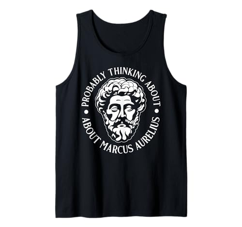 Wahrscheinlich Denken Sie an Marcus Aurelius lustig für Männer und Frauen. Tank Top Wahrscheinlich Denken Sie an Marcus Aurelius lustig für Männer und Frauen. Tank Top von Funny History Lover Products