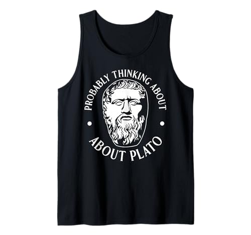 Wahrscheinlich Denken Sie an Plato lustig für Männer und Frauen. Tank Top von Funny History Lover Products