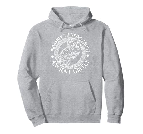 Wahrscheinlich Denken Sie an das antike Griechenland lustig für Männer und Frauen. Pullover Hoodie Wahrscheinlich Denken Sie an das antike Griechenland lustig für Männer und Frauen. Pullover Hoodie von Funny History Lover Products