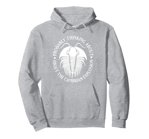 Wahrscheinlich Denken Sie an die kambrische Explosion für Männer und Frauen Pullover Hoodie Wahrscheinlich Denken Sie an die kambrische Explosion für Männer und Frauen Pullover Hoodie von Funny History Lover Products
