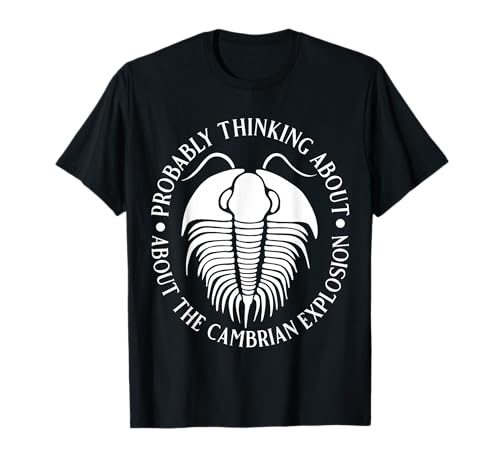 Wahrscheinlich Denken Sie an die kambrische Explosion für Männer und Frauen T-Shirt Wahrscheinlich Denken Sie an die kambrische Explosion für Männer und Frauen T-Shirt von Funny History Lover Products