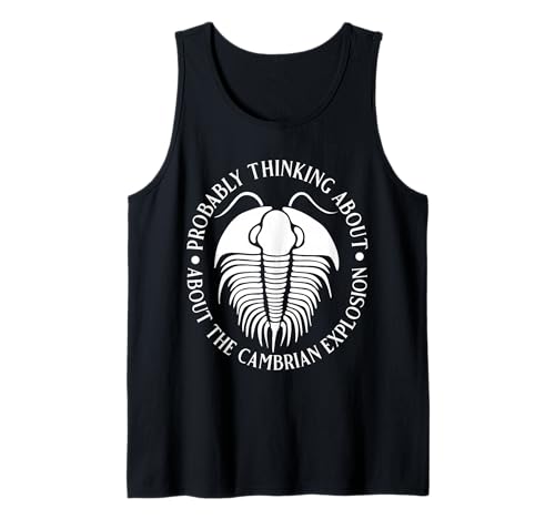 Wahrscheinlich Denken Sie an die kambrische Explosion für Männer und Frauen Tank Top Wahrscheinlich Denken Sie an die kambrische Explosion für Männer und Frauen Tank Top von Funny History Lover Products