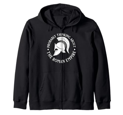 Wahrscheinlich Denken Sie an das Römische Reich für Männer und Frauen. Kapuzenjacke von Funny History Lovers Products
