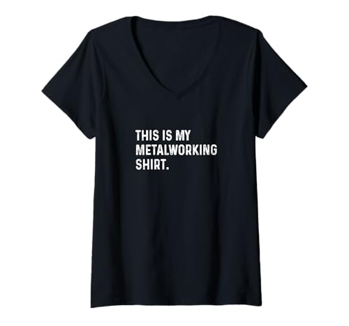 Damen Das ist mein Metallbearbeitungshemd - Metalworker Factory Shop T-Shirt mit V-Ausschnitt Damen Das ist mein Metallbearbeitungshemd - Metalworker Factory Shop T-Shirt mit V-Ausschnitt von Funny Hobby Event Show Fair Convention Job by RJ
