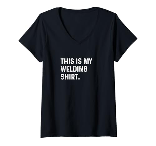 Damen This Is My Welding Shirt - Weld Welder Mechaniker Steel Shop T-Shirt mit V-Ausschnitt Damen This Is My Welding Shirt - Weld Welder Mechaniker Steel Shop T-Shirt mit V-Ausschnitt von Funny Hobby Event Show Fair Convention Job by RJ