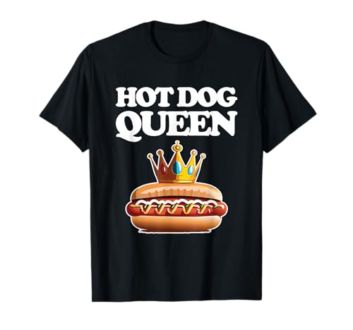 Hot Dog Queen - Lustiger Spruch Hot Dog Lover Frauen Hot Dogs T-Shirt Hot Dog Queen - Lustiger Spruch Hot Dog Lover Frauen Hot Dogs T-Shirt von Funny Hot Dog Sayings & Funny Hot Dog Designs