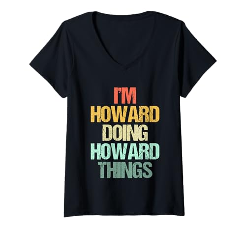 Damen I'm Howard Doing Howard Things - Lustiger Spruch Name Howard T-Shirt mit V-Ausschnitt Damen I'm Howard Doing Howard Things - Lustiger Spruch Name Howard T-Shirt mit V-Ausschnitt von Funny Howard Sayings & Funny Howard Designs