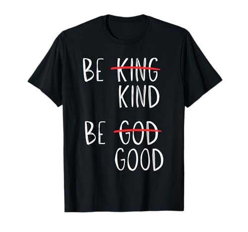 Be Kind Be Good Inspirational Message Vibe Positive Zitat T-Shirt von Funny Human Kindness Uplifting Birthday Gifts Kids