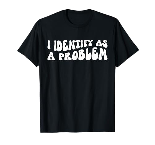 Ich identifiziere das Retro-Design als Problem für Teenager und Mädchen T-Shirt von Funny Humor Adult Sayings
