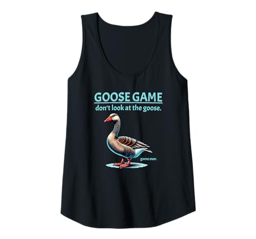 Damen Goose Game Schau dir das Goose Game Over Funny Nicht an Tank Top Damen Goose Game Schau dir das Goose Game Over Funny Nicht an Tank Top von Funny Humor Apparel Outfits Kids Adults