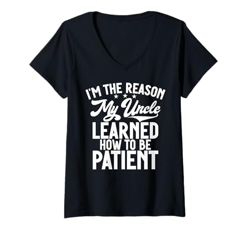 Damen I'm The Reason My Oncle Learned How to Be Patient T-Shirt mit V-Ausschnitt Damen I'm The Reason My Oncle Learned How to Be Patient T-Shirt mit V-Ausschnitt von Funny Humor Niece Gifts From Auntie