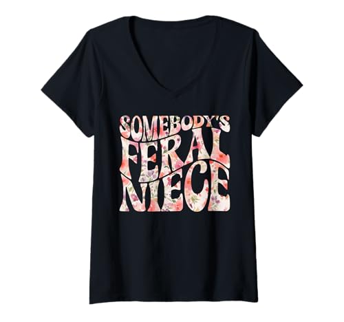 Damen Somebody's Feral Niece Flower Best Niece Ever Auntie Onkel T-Shirt mit V-Ausschnitt von Funny Humor Niece Gifts From Auntie