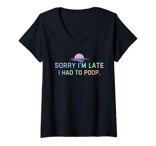 Damen Sorry I'm Late I'm Poop Ich musste Kacken Lustiger Vintage-KOT T-Shirt mit V-Ausschnitt Damen Sorry I'm Late I'm Poop Ich musste Kacken Lustiger Vintage-KOT T-Shirt mit V-Ausschnitt von Funny Humorous Poop Tee Funny Sarcastic Design