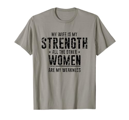 Meine Frau ist meine Stärke Alle anderen Frauen sind meine Schwäche T-Shirt Meine Frau ist meine Stärke Alle anderen Frauen sind meine Schwäche T-Shirt von Funny Husband Retro My Wife Is My Strength