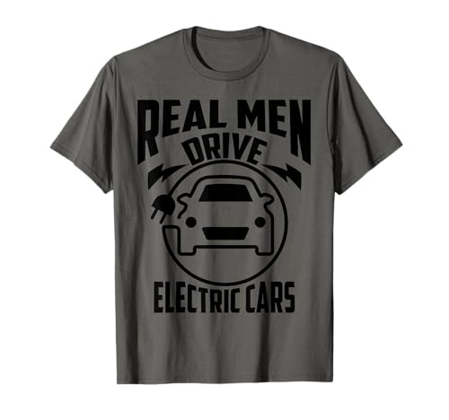 Real Men Drive Electric Cars Green EV Owner Liebhaber Geschenk T-Shirt Real Men Drive Electric Cars Green EV Owner Liebhaber Geschenk T-Shirt von Funny Hybrid Vehicles Fans Father's Day Designs