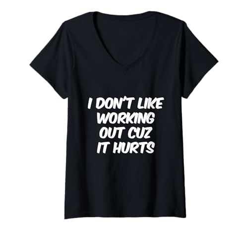 Damen Lustiger Humor-Text, lustig, I Don't Like Working Out Cuz It Hurts T-Shirt mit V-Ausschnitt Damen Lustiger Humor-Text, lustig, I Don't Like Working Out Cuz It Hurts T-Shirt mit V-Ausschnitt von Funny I Don't Like Working Out Cuz It Hurts Shirt