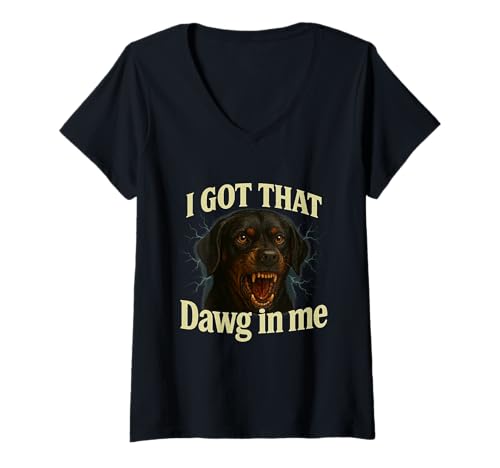 Damen I Got That Dawg In Me Meme Shirt Labrador Retriever Shirt T-Shirt mit V-Ausschnitt von Funny I Got That Dog In Me Shirt Dog Lovers