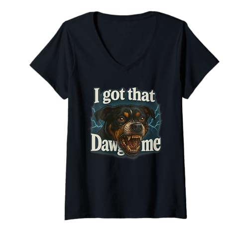Damen I Got That Dawg In Me Meme T-Shirt Pit Bull Terrier Shirt T-Shirt mit V-Ausschnitt von Funny I Got That Dog In Me Shirt Dog Lovers