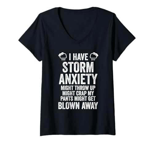 Damen Ich habe Sturmangst, könnte kotzen, könnte mir die Hose kaputt machen T-Shirt mit V-Ausschnitt Damen Ich habe Sturmangst, könnte kotzen, könnte mir die Hose kaputt machen T-Shirt mit V-Ausschnitt von Funny I Have Storm Anxiety Might Throw Up design