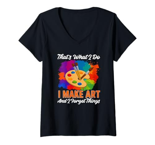 Damen That's What I Do I Make Art and I Forget Things Kunstmalerei T-Shirt mit V-Ausschnitt Damen That's What I Do I Make Art and I Forget Things Kunstmalerei T-Shirt mit V-Ausschnitt von Funny I Make Art Graphic Apparel