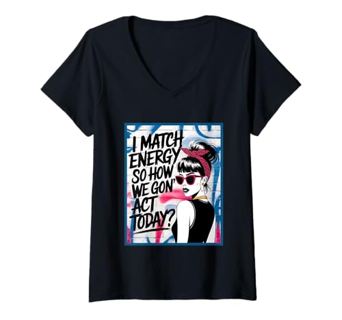 Damen I Match Energy How We Gon' Act Today Messy Bun Funny Sassy T-Shirt mit V-Ausschnitt Damen I Match Energy How We Gon' Act Today Messy Bun Funny Sassy T-Shirt mit V-Ausschnitt von Funny I Match Energy Sassy Attitude Women Gifts