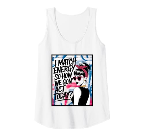 Damen I Match Energy How We Gon' Act Today Messy Bun Funny Sassy Tank Top Damen I Match Energy How We Gon' Act Today Messy Bun Funny Sassy Tank Top von Funny I Match Energy Sassy Attitude Women Gifts