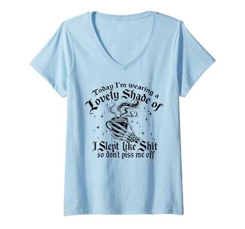 Damen Heute trage ich einen schönen Farbton von I Slept Like Shit T-Shirt mit V-Ausschnitt Damen Heute trage ich einen schönen Farbton von I Slept Like Shit T-Shirt mit V-Ausschnitt von Funny I Slept Like Shit Tee Shirt