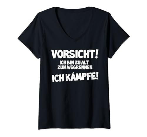 Damen Vorsicht! Ich Bin Zu Alt Zum Wegrennen Ich Kämpfe T-Shirt mit V-Ausschnitt Damen Vorsicht! Ich Bin Zu Alt Zum Wegrennen Ich Kämpfe T-Shirt mit V-Ausschnitt von Funny Ich Kämpfe T-Stück