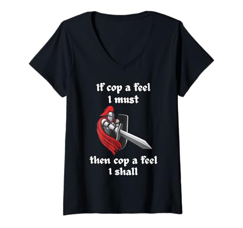 Damen Wenn Cop A das Gefühl hat, DASS ich muss, dann Cop A das Gefühl, ich werde T-Shirt mit V-Ausschnitt Damen Wenn Cop A das Gefühl hat, DASS ich muss, dann Cop A das Gefühl, ich werde T-Shirt mit V-Ausschnitt von Funny If Cop A Feel I Must Tee Shirt