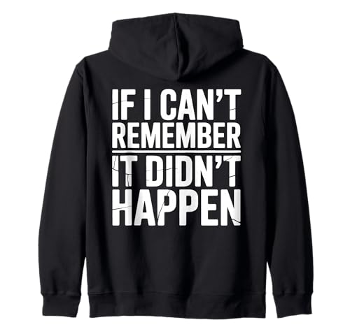 Wenn ich Mich Nicht erinnern kann, DASS es Nicht passiert ist Humor Meme Männer Frauen Kapuzenjacke Wenn ich Mich Nicht erinnern kann, DASS es Nicht passiert ist Humor Meme Männer Frauen Kapuzenjacke von Funny If I Can't Remember It Didn't Happen Joke