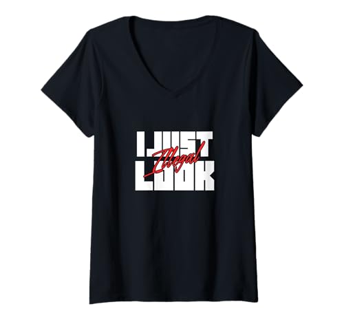 Damen I Just Look Illegal Shirt - Funny Immigrant Humor Vater T-Shirt mit V-Ausschnitt Damen I Just Look Illegal Shirt - Funny Immigrant Humor Vater T-Shirt mit V-Ausschnitt von Funny Immigrant Outfits And Gifts
