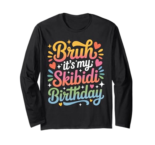 Bruh It's My Skibidi Geburtstag Bday Squad Party Jungen Mädchen Langarmshirt Bruh It's My Skibidi Geburtstag Bday Squad Party Jungen Mädchen Langarmshirt von Funny Ironic Gen Z Bday Party Retro Vibes Teens