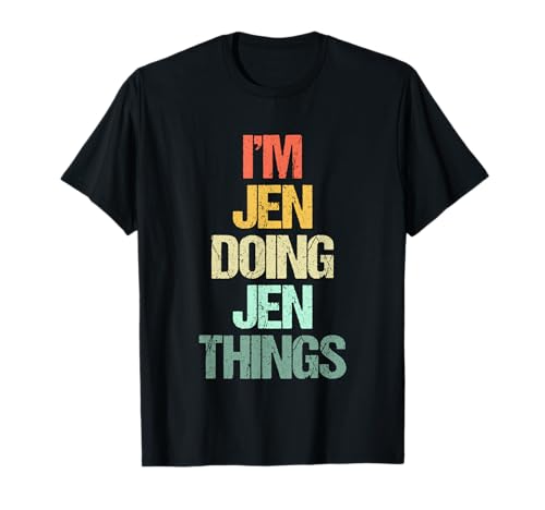 I'm Jen Doing Jen Things - Lustiger Männer-Namensausspruch Süßer Name Jen T-Shirt von Funny Jen Sayings & Funny Jen Designs