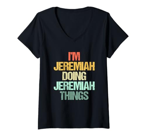 Damen I'm Jeremiah Doing Jeremiah Things - Lustiger Spruch Name Jeremiah T-Shirt mit V-Ausschnitt von Funny Jeremiah Sayings & Funny Jeremiah Designs