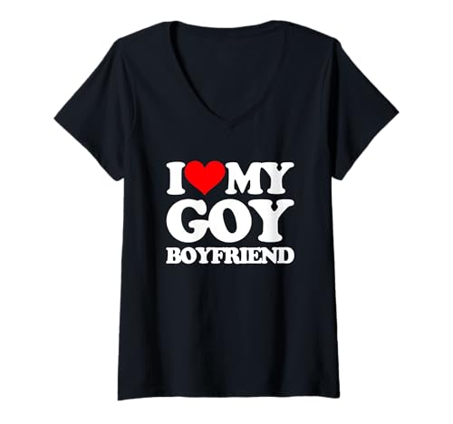 Damen I Love My Goy Boyfriend - Lustiger Spruch sarkastisch süß jüdisch T-Shirt mit V-Ausschnitt von Funny Jewish Sayings & Funny Jewish Designs