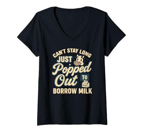 Damen Lustige Witze für Männer Can't Stay Get Milk Snarky Sarcastic T-Shirt mit V-Ausschnitt von Funny Joke Designs For Men and Women