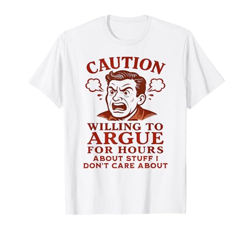Lustiger Sarcasmus Argument Witz für Männer Snarky Humor T-Shirt Lustiger Sarcasmus Argument Witz für Männer Snarky Humor T-Shirt von Funny Joke Designs For Men and Women