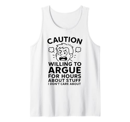 Lustiger Sarcasmus Argument Witz für Männer Snarky Humor Tank Top von Funny Joke Designs For Men and Women