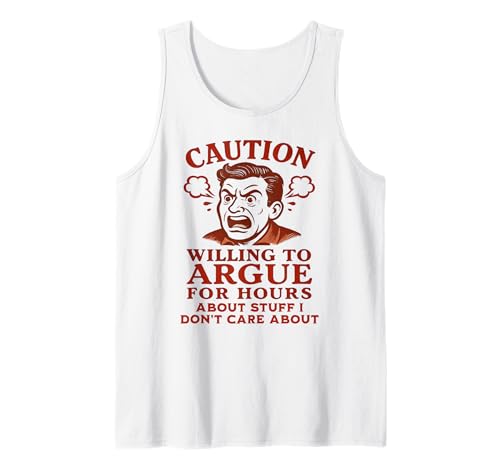 Lustiger Sarcasmus Argument Witz für Männer Snarky Humor Tank Top von Funny Joke Designs For Men and Women
