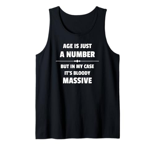 Lustiger sarkastischer Witz für Mama oder Papa, Alter ist eine Nummer Tank Top von Funny Joke Designs For Men and Women