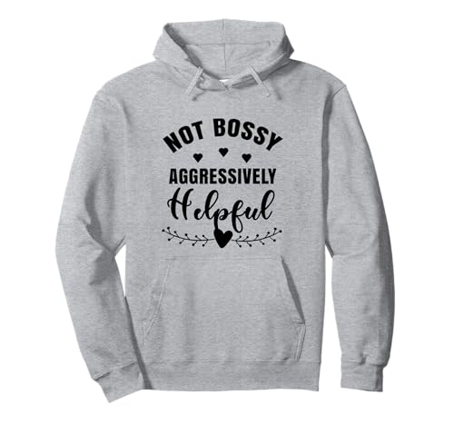 Not Bossy Aggressively Helpful Boss Mom Women Motivational Pullover Hoodie Not Bossy Aggressively Helpful Boss Mom Women Motivational Pullover Hoodie von Funny Joke Im Not Bossy Leadership Lady Quote