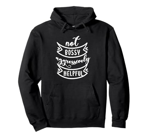 Not Bossy Aggressively Helpful Boss Mom Women Motivational Pullover Hoodie Not Bossy Aggressively Helpful Boss Mom Women Motivational Pullover Hoodie von Funny Joke Im Not Bossy Leadership Lady Quote