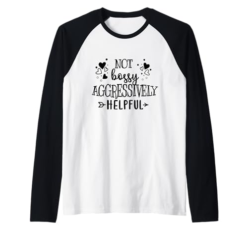 Not Bossy Aggressively Helpful Boss Mom Women Motivational Raglan Not Bossy Aggressively Helpful Boss Mom Women Motivational Raglan von Funny Joke Im Not Bossy Leadership Lady Quote
