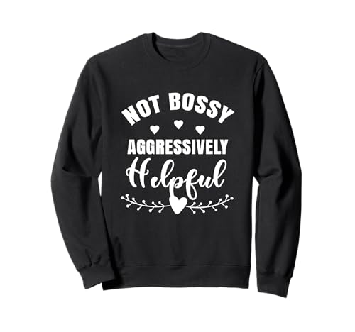 Not Bossy Aggressively Helpful Boss Mom Women Motivational Sweatshirt Not Bossy Aggressively Helpful Boss Mom Women Motivational Sweatshirt von Funny Joke Im Not Bossy Leadership Lady Quote