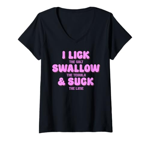 Damen Lustig, ich lecke das Salz, schlucke den Tequila und sauge die Limette T-Shirt mit V-Ausschnitt Damen Lustig, ich lecke das Salz, schlucke den Tequila und sauge die Limette T-Shirt mit V-Ausschnitt von Funny Joke Inappropriate Adult Humor Gag Gifts