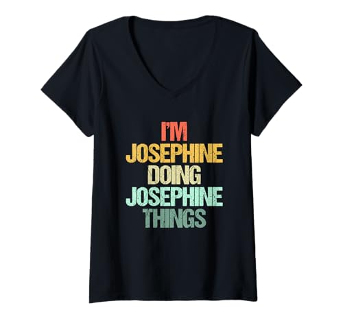 Damen I'm Josephine Doing Josephine Things - Lustiger Name Josephine T-Shirt mit V-Ausschnitt von Funny Josephine Sayings & Funny Josephine Designs