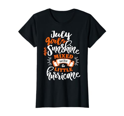 Funny Juli Girls Are Sunshine Mixed With A Little Hurricane T-Shirt von Funny July Birthday Women Gift Ideas Co