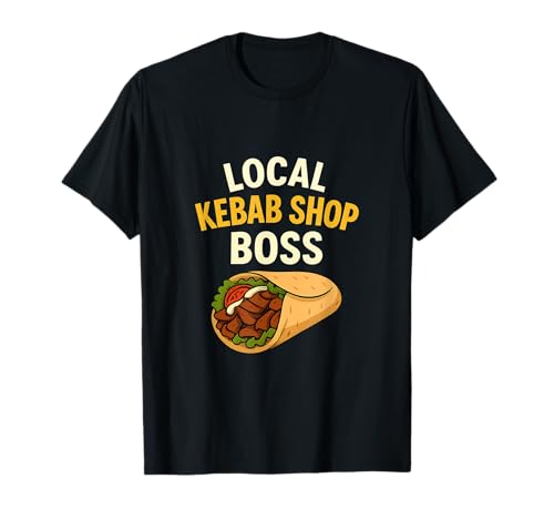Local Kebab Shop Boss Lustig für Männer Frauen T-Shirt Local Kebab Shop Boss Lustig für Männer Frauen T-Shirt von Funny Kebab Products