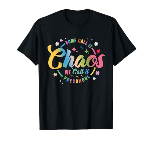 Some Call It Chaos We Call It Vorschullehrer Frauen Männer T-Shirt Some Call It Chaos We Call It Vorschullehrer Frauen Männer T-Shirt von Funny Kids Teacher Preschool
